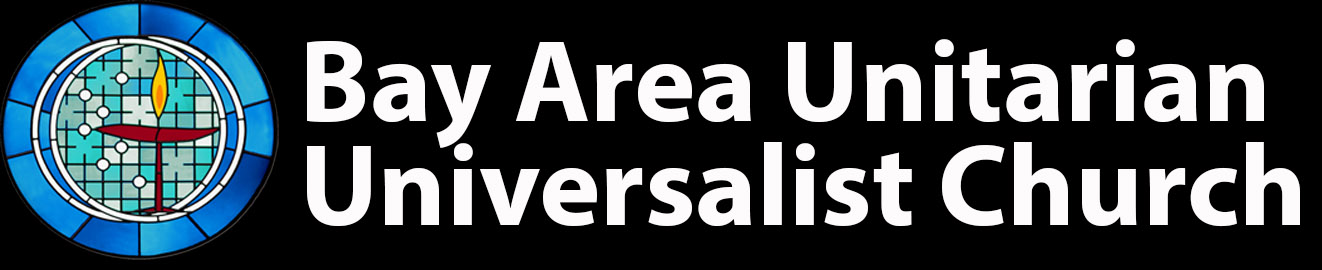 Bay Area Unitarian Universalist Church - Changing Lives and Healing Our World